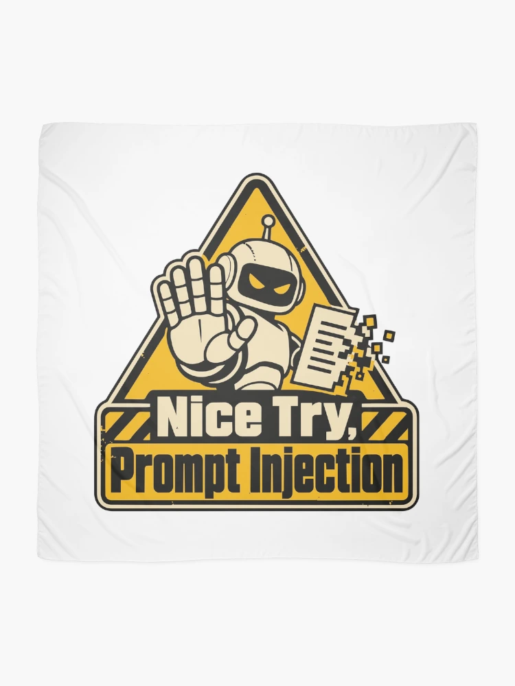 Thumbnail 2 of 3, Scarf, Nice Try, Prompt Injection Warning Sign designed and sold by ThreadQuirk.
