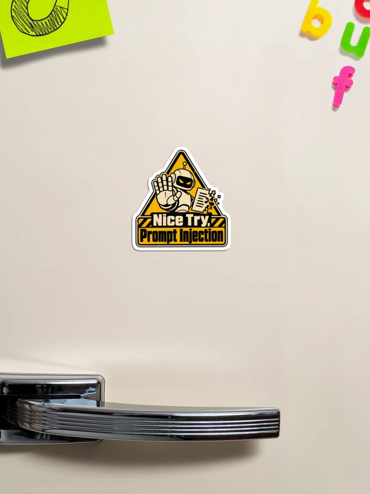 Thumbnail 1 of 3, Magnet, Nice Try, Prompt Injection Warning Sign designed and sold by ThreadQuirk.
