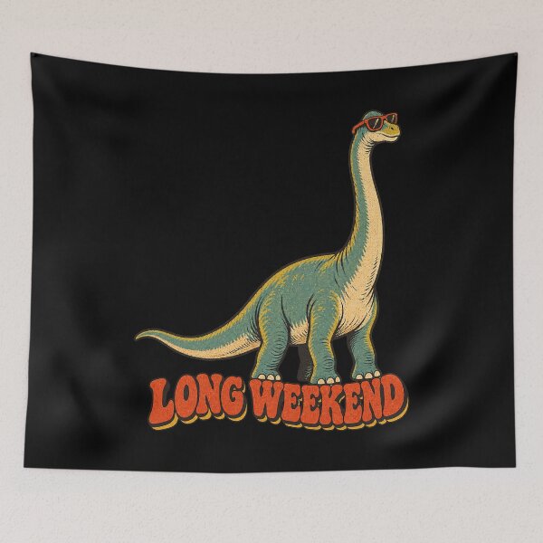 Item preview, Long Weekend Funny Dinosaur designed and sold by Pandaburba.