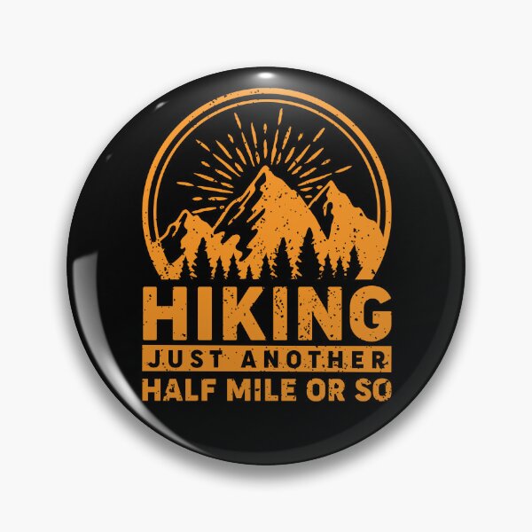 Item preview, Hiking Just Another Half Mile Or So  designed and sold by MalwasBasket.