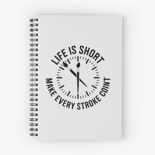 Item preview, Life Is Short, Make Every Stroke Count – Inspirational Artist Quote Design designed and sold by Jollys-ArtShop.