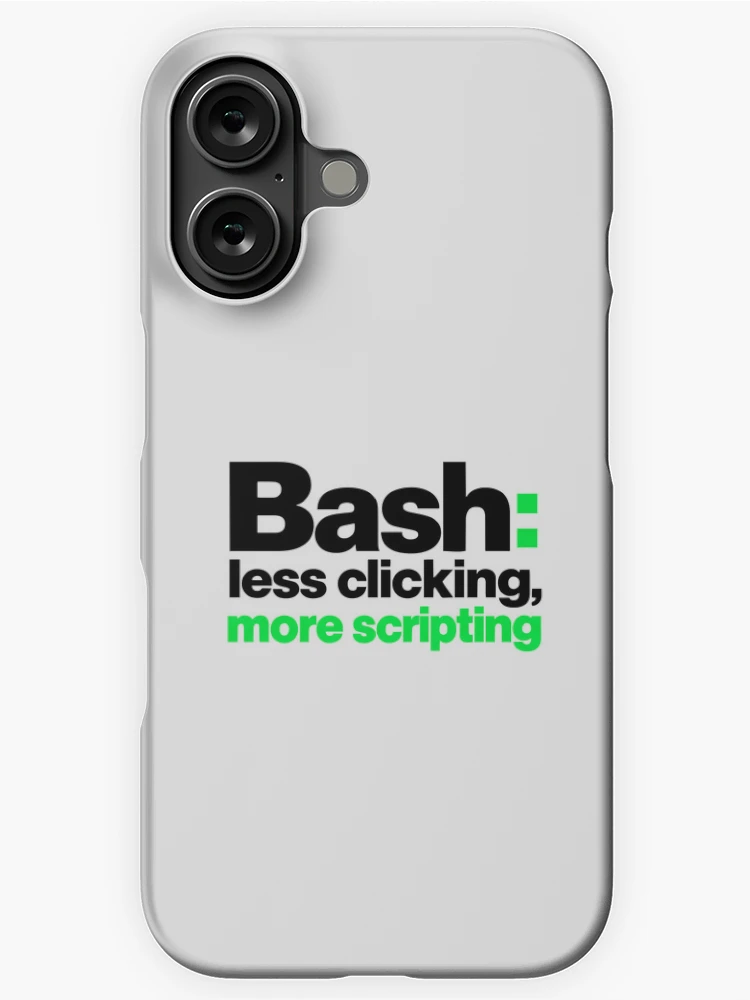 Thumbnail 1 of 4, iPhone Case, Bash Less Clicking More Scripting Funny Programmer Typography designed and sold by ThreadQuirk.