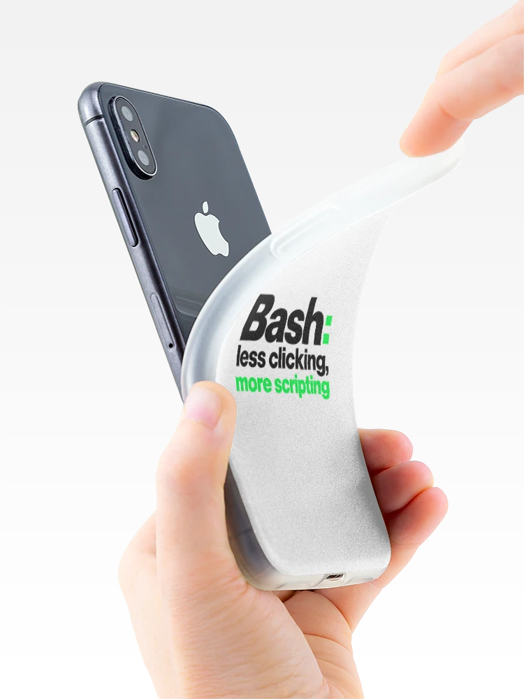 Thumbnail 4 of 5, iPhone Case, Bash Less Clicking More Scripting Funny Programmer Typography designed and sold by ThreadQuirk.