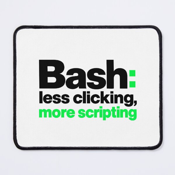 Artikelvorschau, Bash: Weniger Klicken, mehr Skripten – Lustige Programmierer-Typografie entworfen und verkauft von ThreadQuirk.