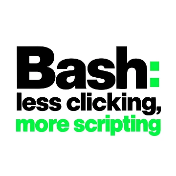 Artwork thumbnail, Bash Less Clicking More Scripting Funny Programmer Typography by ThreadQuirk