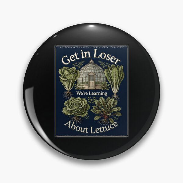 Item preview, Get in Loser We're Learning About Lettuce Farm Life designed and sold by Redgiant87x.
