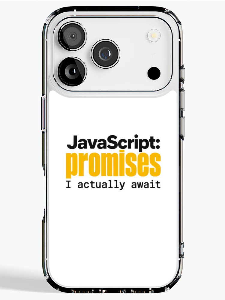 Thumbnail 1 of 5, iPhone Case, JavaScript Promises I Actually Await Funny Coder Typography designed and sold by ThreadQuirk.