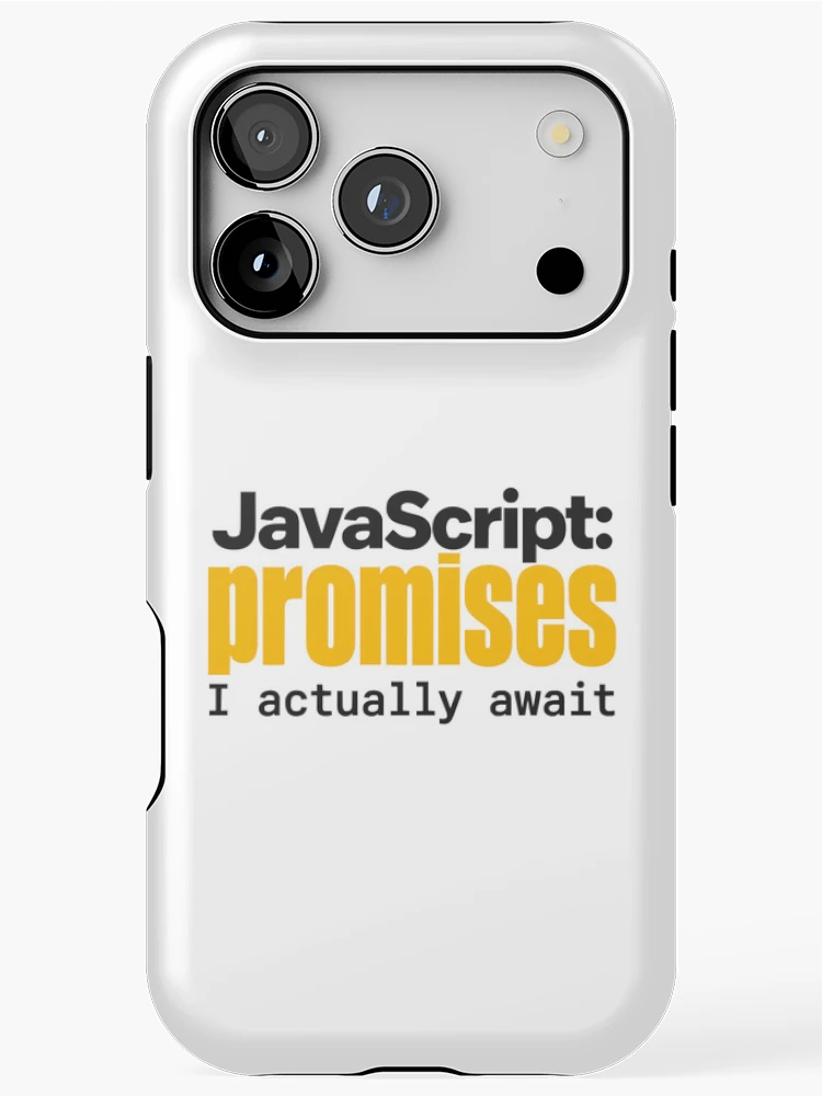 Thumbnail 1 of 4, iPhone Case, JavaScript Promises I Actually Await Funny Coder Typography designed and sold by ThreadQuirk.