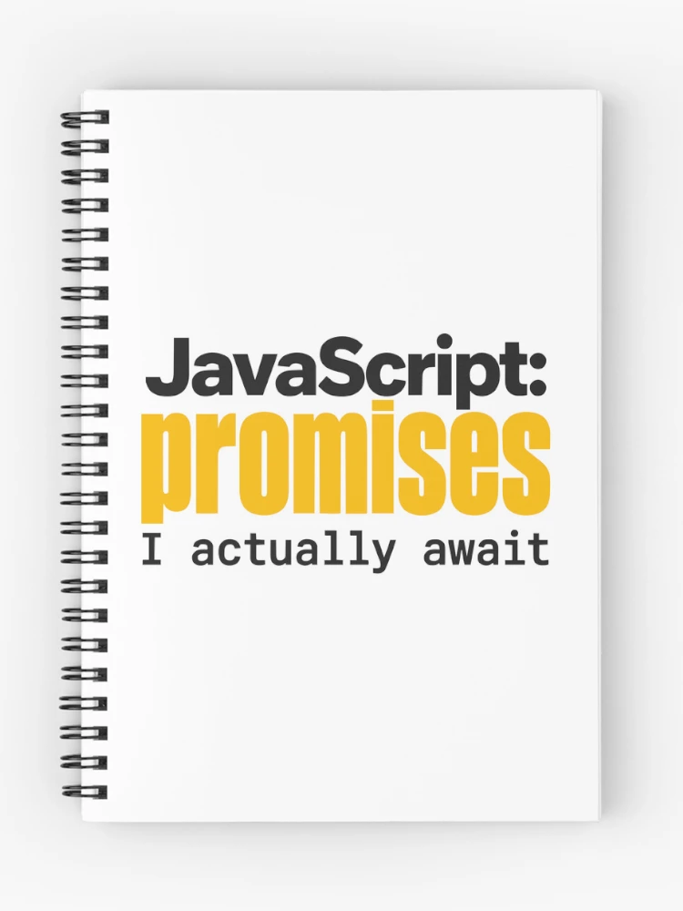 Thumbnail 1 of 3, Journal, JavaScript Promises I Actually Await Funny Coder Typography designed and sold by ThreadQuirk.