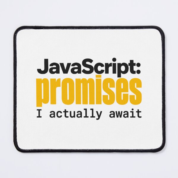 Item preview, JavaScript Promises I Actually Await Funny Coder Typography designed and sold by ThreadQuirk.