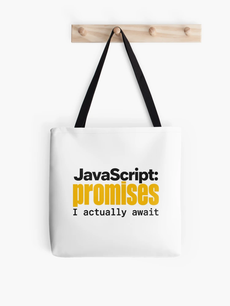 Thumbnail 1 of 2, Tote Bag, JavaScript Promises I Actually Await Funny Coder Typography designed and sold by ThreadQuirk.