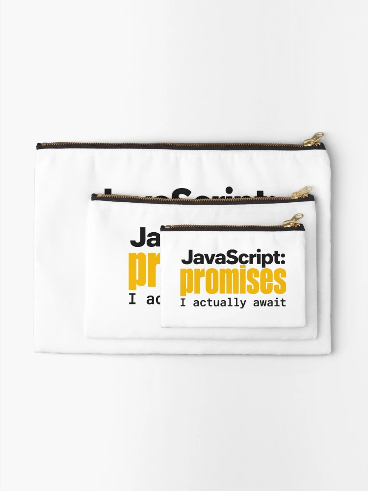 Thumbnail 2 of 4, Zipper Pouch, JavaScript Promises I Actually Await Funny Coder Typography designed and sold by ThreadQuirk.
