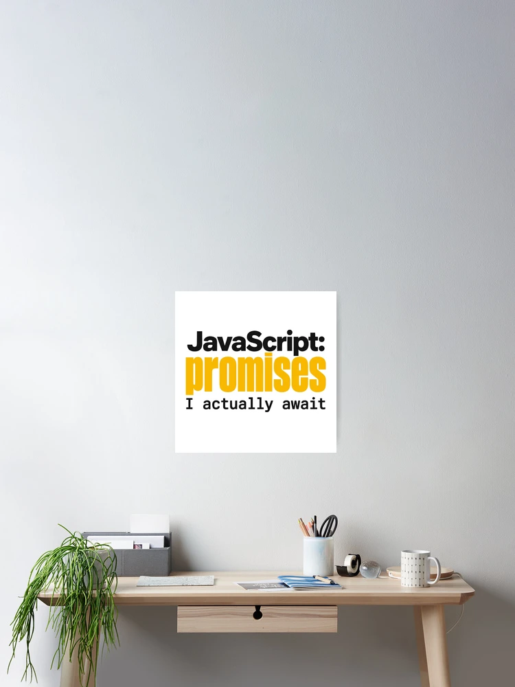 Thumbnail 2 of 3, Poster, JavaScript Promises I Actually Await Funny Coder Typography designed and sold by ThreadQuirk.