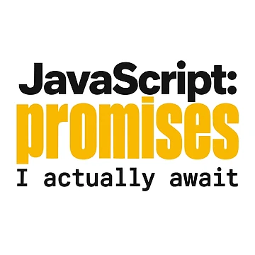 Artwork thumbnail, JavaScript Promises I Actually Await Funny Coder Typography by ThreadQuirk