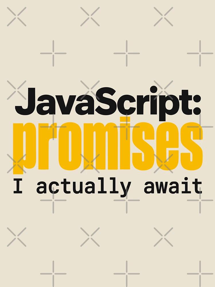 Thumbnail 4 of 4, Relaxed T-Shirt, JavaScript Promises I Actually Await Funny Coder Typography designed and sold by ThreadQuirk.