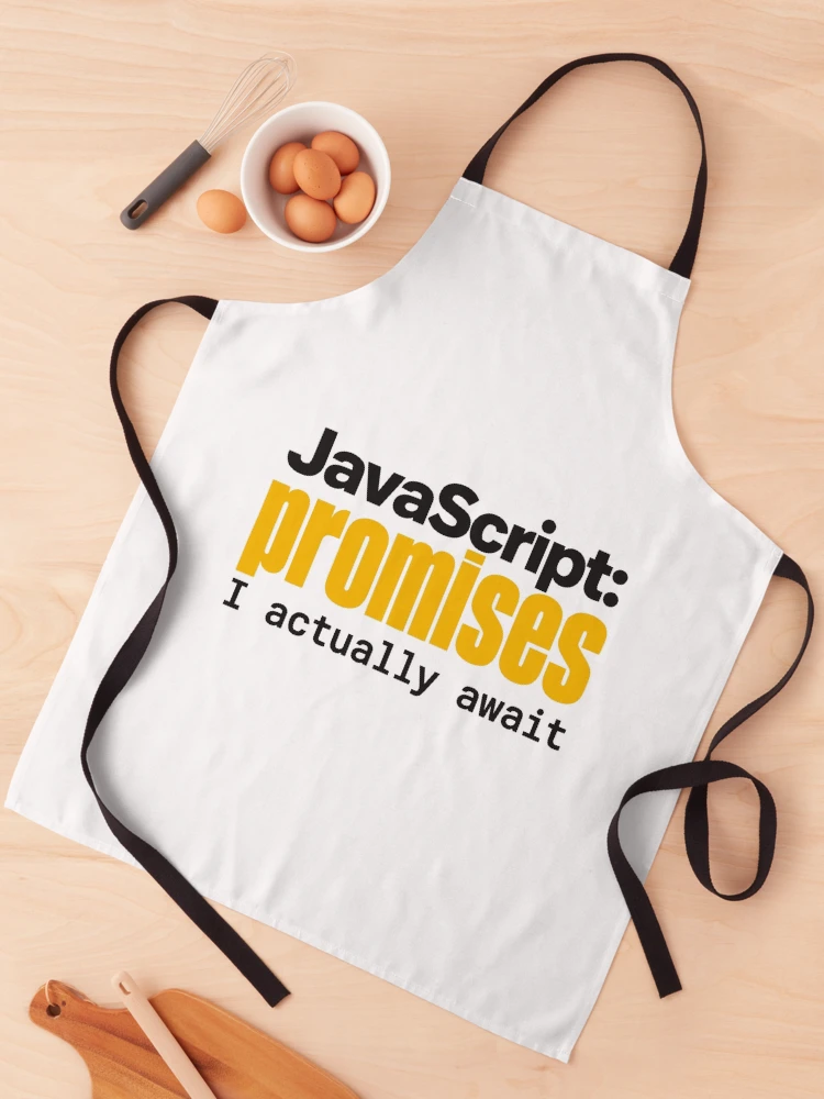 Thumbnail 1 of 6, Apron, JavaScript Promises I Actually Await Funny Coder Typography designed and sold by ThreadQuirk.