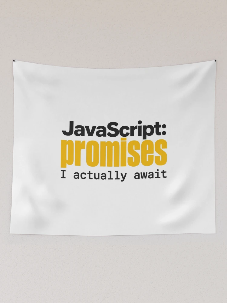 Thumbnail 2 of 3, Tapestry, JavaScript Promises I Actually Await Funny Coder Typography designed and sold by ThreadQuirk.