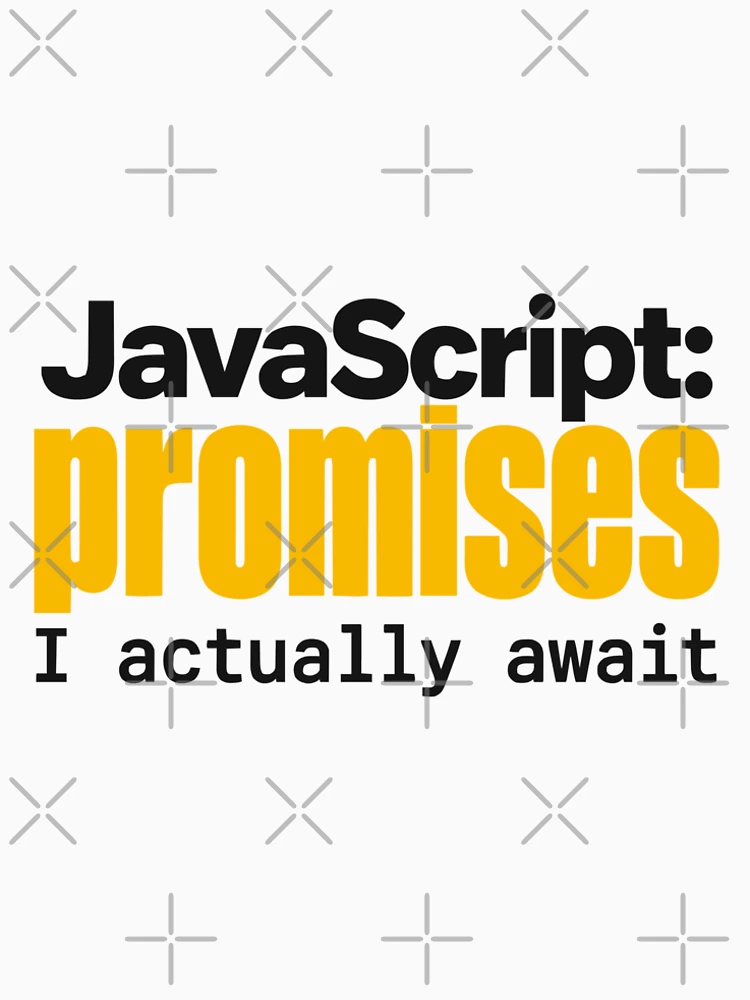Thumbnail 4 of 4, Premium T-Shirt, JavaScript Promises I Actually Await Funny Coder Typography designed and sold by ThreadQuirk.