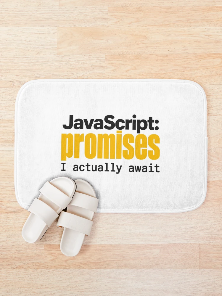 Thumbnail 1 of 6, Bath Mat, JavaScript Promises I Actually Await Funny Coder Typography designed and sold by ThreadQuirk.