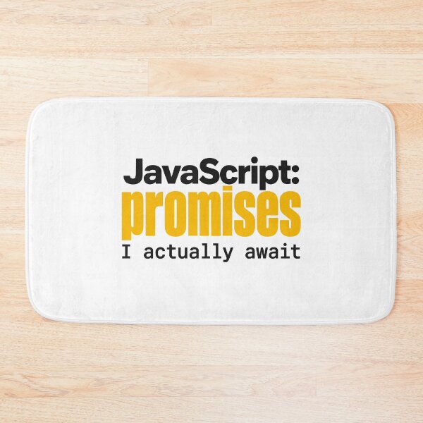 Item preview, JavaScript Promises I Actually Await Funny Coder Typography designed and sold by ThreadQuirk.