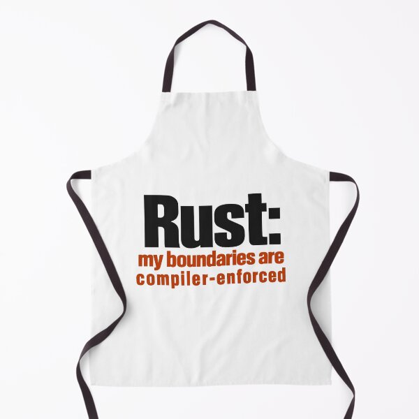 Item preview, Rust My Boundaries Are Compiler Enforced Funny Programmer Typography designed and sold by ThreadQuirk.