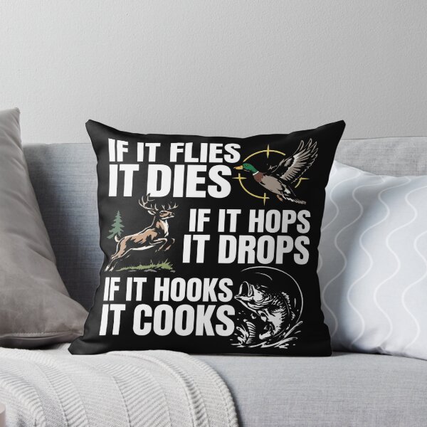 Item preview, If It Flies It Dies If It Hops It Drops If It Hooks It Cooks designed and sold by ArtSantosv.
