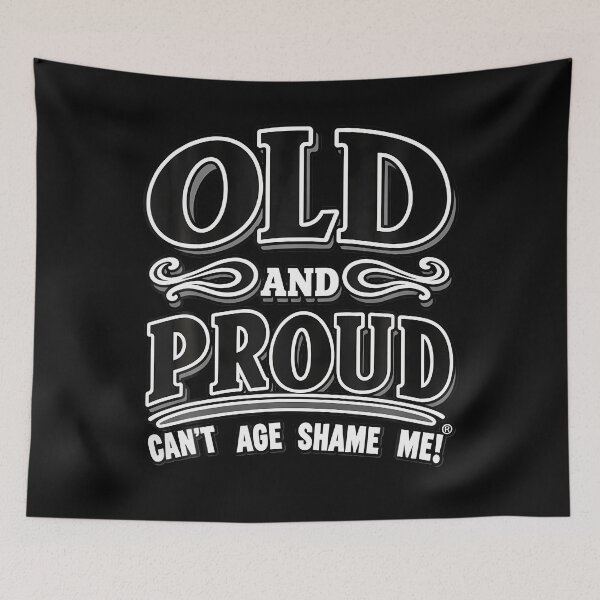 Item preview, Old And Proud Slogan Design designed and sold by PAROSSA.