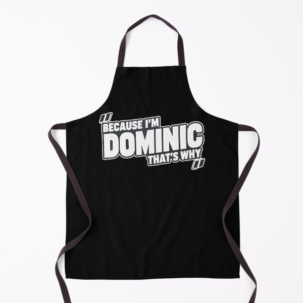 Item preview, Because I'm Dominic That's Why designed and sold by PAROSSA.