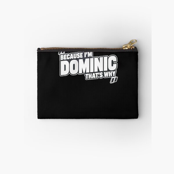 Item preview, Because I'm Dominic That's Why designed and sold by PAROSSA.