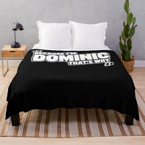 Item preview, Because I'm Dominic That's Why designed and sold by PAROSSA.