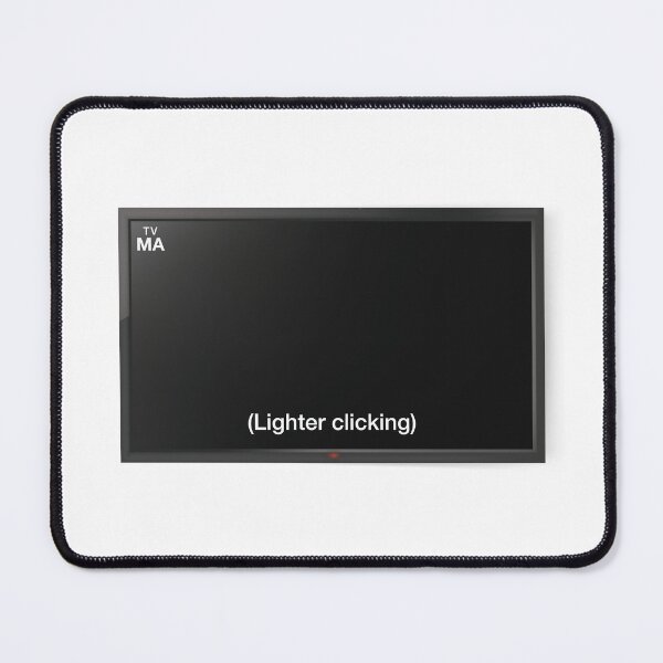 Item preview, Lighter Clicking TV Black Screen designed and sold by Hakuna Ricotta.