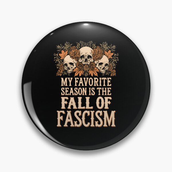 Item preview, My Favorite Season Is The Fall of Fascism - Floral Resist Democracy designed and sold by DyzioSupply.