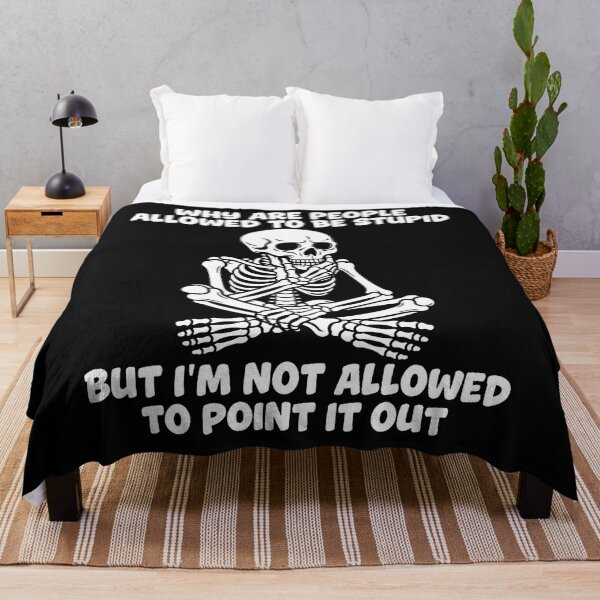 Item preview, Sarcastic Skeleton Humor Quote designed and sold by Chromatic-Cubes.