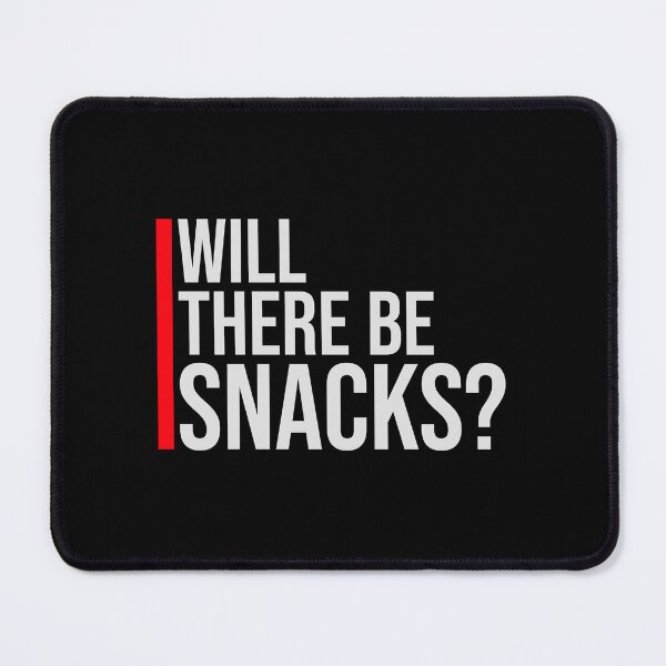 Item preview, Will there be snacks? Funny Snack Quote Logo Text designed and sold by shirt-o-mat.
