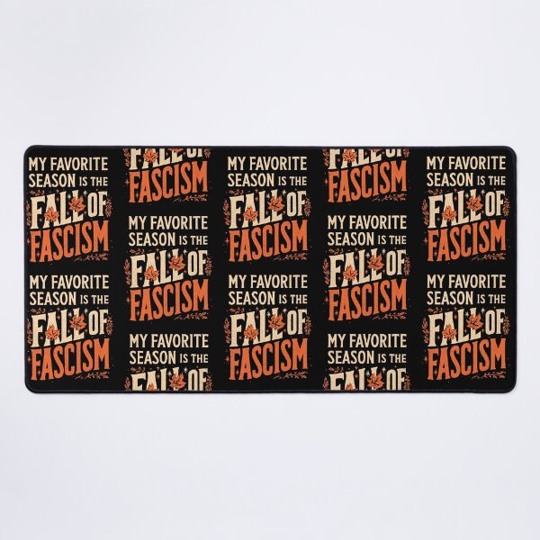 Item preview, My Favorite Season Is The Fall of Fascism - Floral Resist Democracy designed and sold by DyzioSupply.