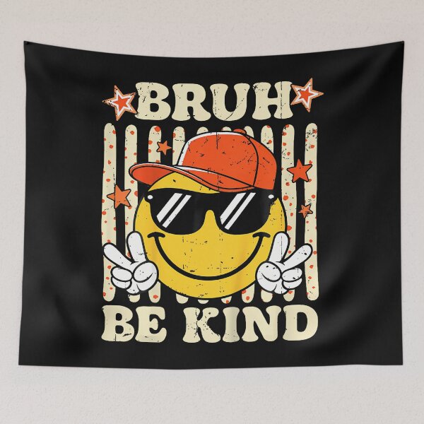 Item preview, Bruh Be Kind Smiley Face designed and sold by Chromatic-Cubes.