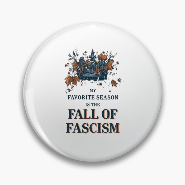 Item preview, My Favorite Season Is The Fall of Fascism - Floral Resist Democracy designed and sold by DyzioSupply.