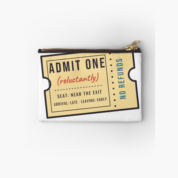 Item preview, I Didn't Want to Come Admit One Ticket designed and sold by CataRedBubble.