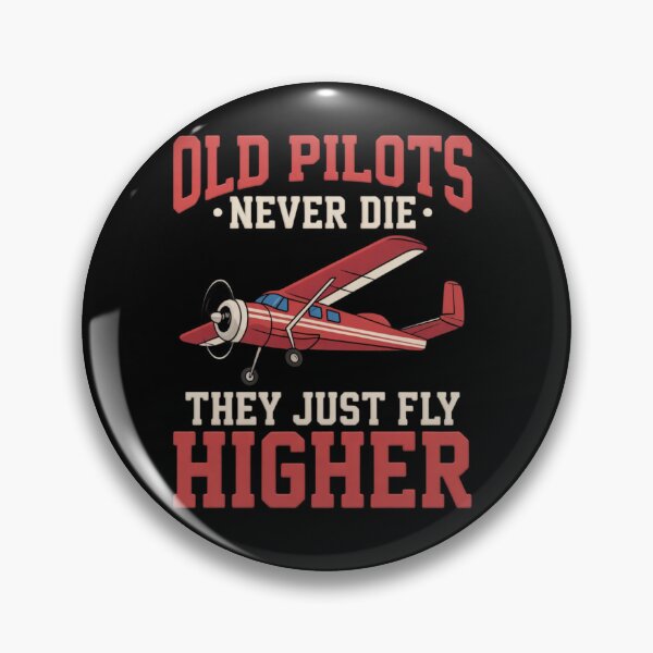 Item preview, OLD PILOTS NEVER DIE, THEY JUST FLY HIGHER designed and sold by 123ks.