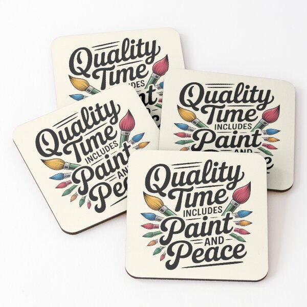 Item preview, Quality Time Includes Paint and Peace – Relaxing Artist Quote Design designed and sold by Jollys-ArtShop.