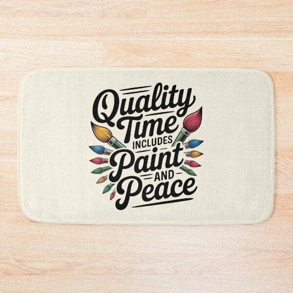 Item preview, Quality Time Includes Paint and Peace – Relaxing Artist Quote Design designed and sold by Jollys-ArtShop.