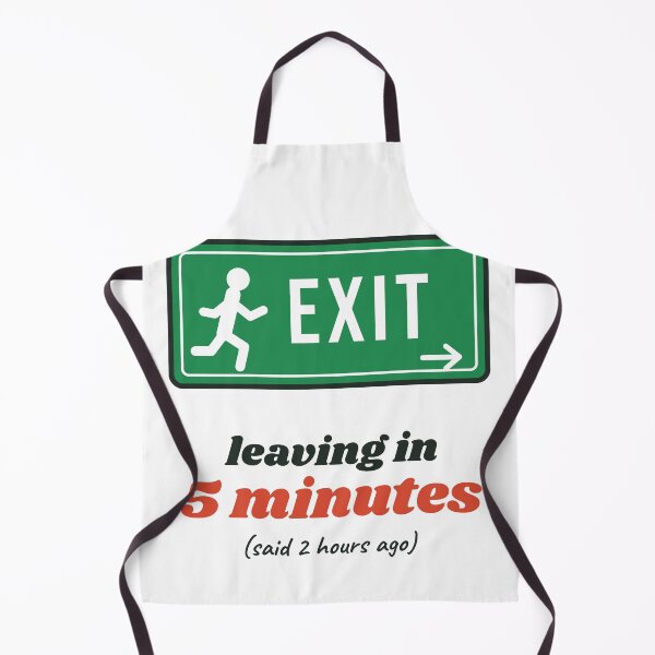 Item preview, Exit Leaving in 5 Minutes Funny Introvert Sign designed and sold by CataRedBubble.