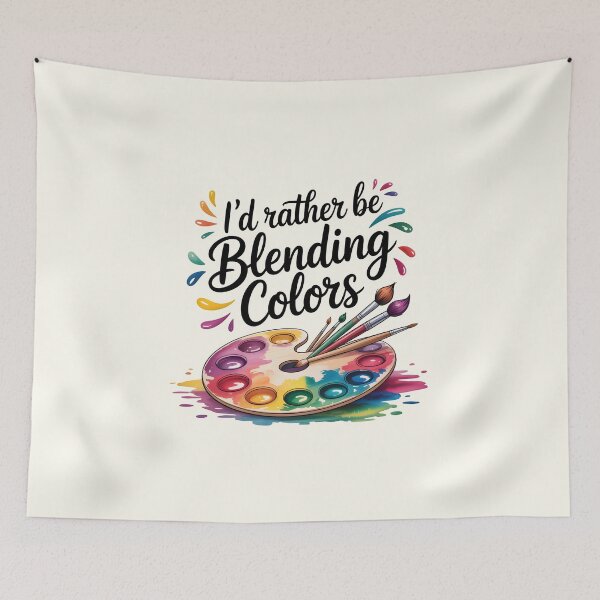 Item preview, I'd Rather Be Blending Colors – Funny Artist and Painting Design designed and sold by Jollys-ArtShop.