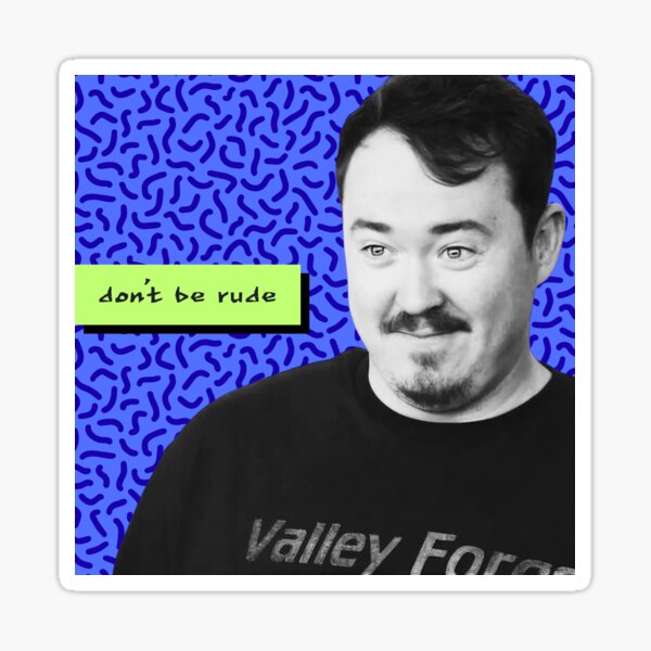 Item preview, Don't be rude - Shane Tires fan art sticker designed and sold by type-o-craft.
