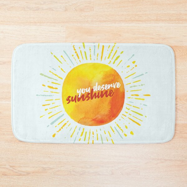 Item preview, You Deserve Sunshine version 3 designed and sold by Hakuna Ricotta.