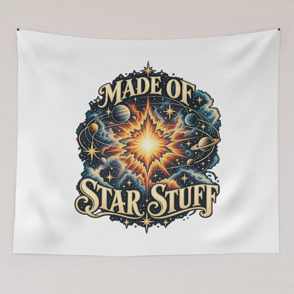 Item preview, Made Of Star Stuff - Astronomy designed and sold by Good Mood Foundry.