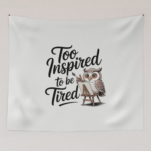 Item preview, Too Inspired to Be Tired – Cute Artist Owl and Creative Humor Design designed and sold by Jollys-ArtShop.