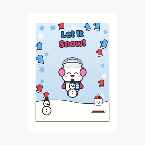 Let It Snow - Cute Winter Marshmallow Pip with a Snowman — Art Print by BiMood