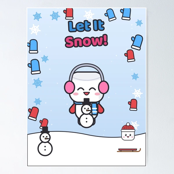 Let It Snow - Cute Winter Marshmallow Pip with a Snowman — Poster by BiMood