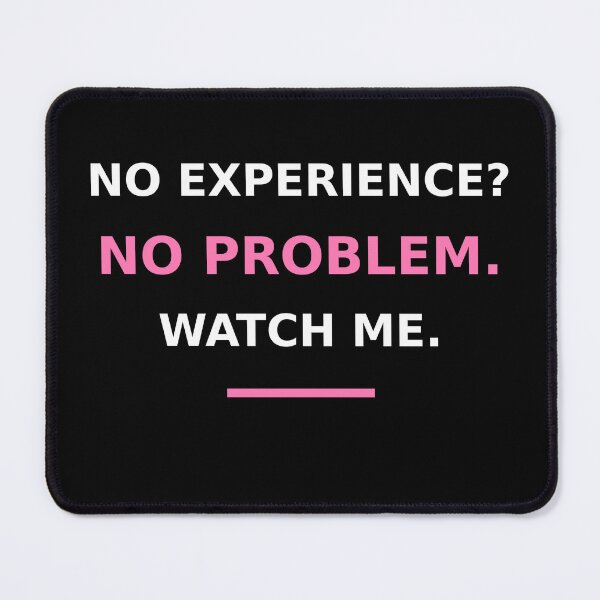 Item preview, No Experience? No Problem. designed and sold by MindPrintsCO.